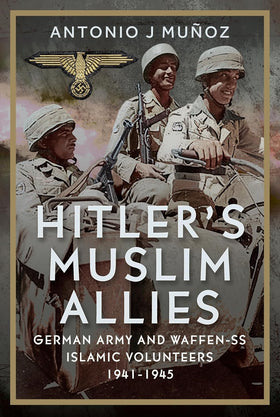 Hitler’s Muslim Allies